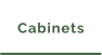 Cabinets